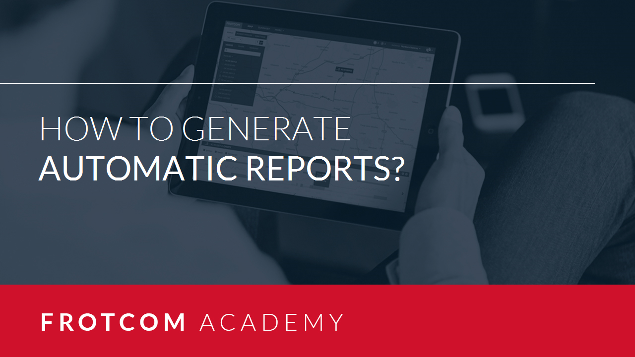 How to generate automatic reports? – Help Center
